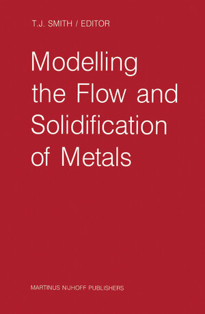 Buchcover Modelling the Flow and Solidification of Metals | EAN 9789401081191 | ISBN 94-010-8119-0 | ISBN 978-94-010-8119-1