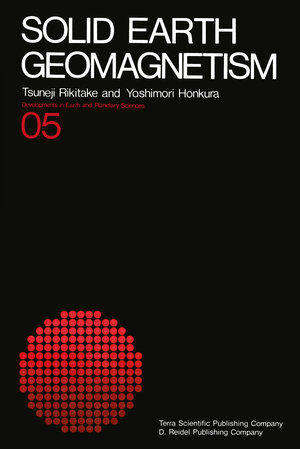 Buchcover Solid Earth Geomagnetism | Tsuneji Rikitake | EAN 9789401085229 | ISBN 94-010-8522-6 | ISBN 978-94-010-8522-9