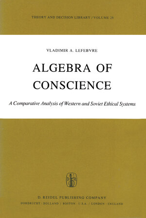 Buchcover Algebra of Conscience | V.A. Lefebvre | EAN 9789401090513 | ISBN 94-010-9051-3 | ISBN 978-94-010-9051-3
