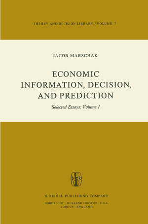 Buchcover Economic Information, Decision, and Prediction | M. Marschak | EAN 9789401092760 | ISBN 94-010-9276-1 | ISBN 978-94-010-9276-0