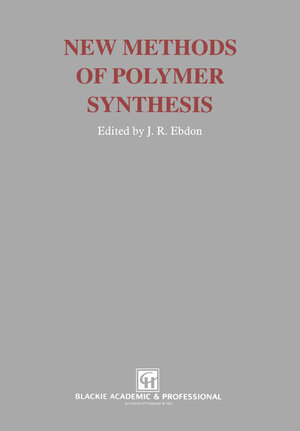 Buchcover New Methods of Polymer Synthesis | J.R. Ebdon | EAN 9789401095525 | ISBN 94-010-9552-3 | ISBN 978-94-010-9552-5