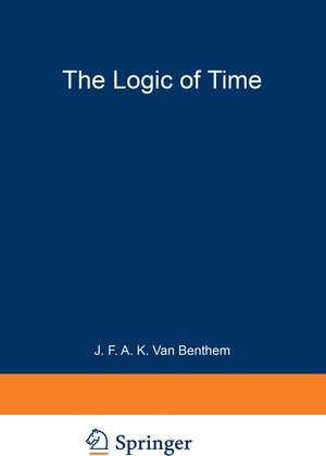 Buchcover The Logic of Time | Johan van Benthem | EAN 9789401098700 | ISBN 94-010-9870-0 | ISBN 978-94-010-9870-0