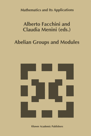 Buchcover Abelian Groups and Modules | EAN 9789401104432 | ISBN 94-011-0443-3 | ISBN 978-94-011-0443-2
