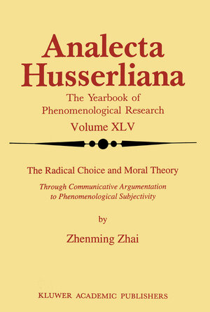 Buchcover The Radical Choice and Moral Theory | Zhenming Zhai | EAN 9789401105019 | ISBN 94-011-0501-4 | ISBN 978-94-011-0501-9