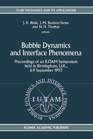 Buchcover Bubble Dynamics and Interface Phenomena | EAN 9789401109383 | ISBN 94-011-0938-9 | ISBN 978-94-011-0938-3