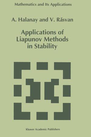 Buchcover Applications of Liapunov Methods in Stability | A. Halanay | EAN 9789401116008 | ISBN 94-011-1600-8 | ISBN 978-94-011-1600-8