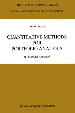 Buchcover Quantitative Methods for Portfolio Analysis | T. Kariya | EAN 9789401117210 | ISBN 94-011-1721-7 | ISBN 978-94-011-1721-0