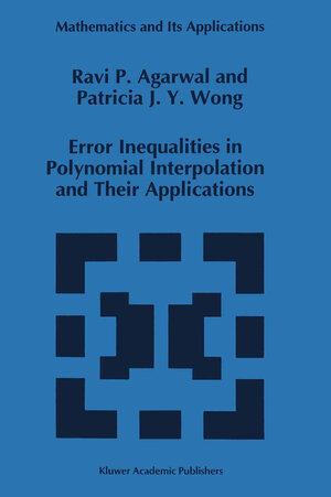 Buchcover Error Inequalities in Polynomial Interpolation and Their Applications | R.P. Agarwal | EAN 9789401120265 | ISBN 94-011-2026-9 | ISBN 978-94-011-2026-5