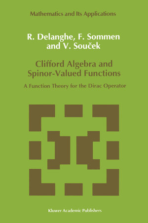 Buchcover Clifford Algebra and Spinor-Valued Functions | R. Delanghe | EAN 9789401129220 | ISBN 94-011-2922-3 | ISBN 978-94-011-2922-0