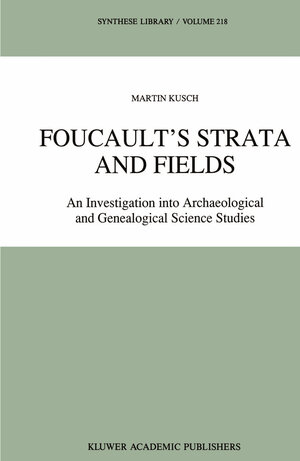 Buchcover Foucault’s Strata and Fields | Maren Kusch | EAN 9789401135405 | ISBN 94-011-3540-1 | ISBN 978-94-011-3540-5