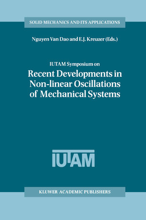 Buchcover IUTAM Symposium on Recent Developments in Non-linear Oscillations of Mechanical Systems | EAN 9789401141505 | ISBN 94-011-4150-9 | ISBN 978-94-011-4150-5