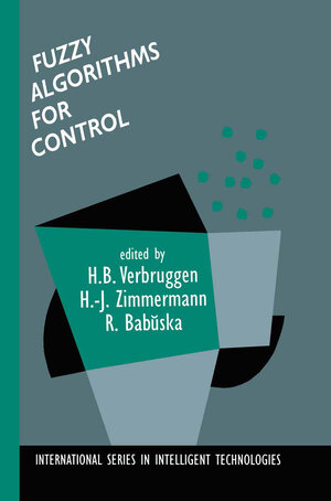 Buchcover Fuzzy Algorithms for Control  | EAN 9789401144056 | ISBN 94-011-4405-2 | ISBN 978-94-011-4405-6