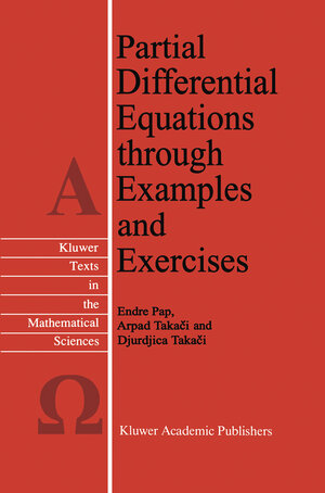 Buchcover Partial Differential Equations through Examples and Exercises | E. Pap | EAN 9789401155748 | ISBN 94-011-5574-7 | ISBN 978-94-011-5574-8
