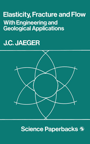 Buchcover Elasticity, Fracture and Flow | J. C. Jaeger | EAN 9789401160247 | ISBN 94-011-6024-4 | ISBN 978-94-011-6024-7