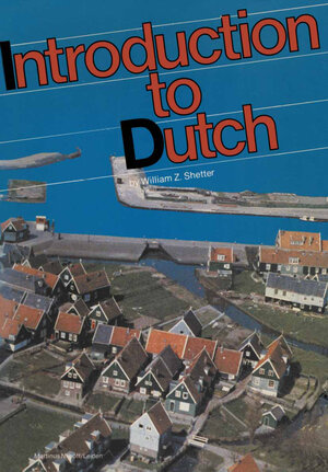 Buchcover A Practical Grammar Introduction to Dutch | William Z. Shetter | EAN 9789401164481 | ISBN 94-011-6448-7 | ISBN 978-94-011-6448-1