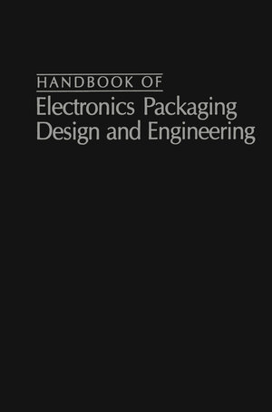 Buchcover Handbook Of Electronics Packaging Design and Engineering | Bernard S. Matisoff | EAN 9789401170499 | ISBN 94-011-7049-5 | ISBN 978-94-011-7049-9