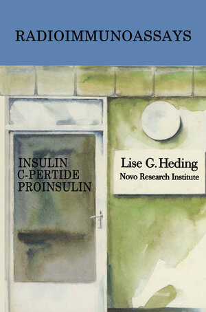 Buchcover Radioimmunoassays for Insulin, C-Peptide and Proinsulin | L. Heding | EAN 9789401170949 | ISBN 94-011-7094-0 | ISBN 978-94-011-7094-9