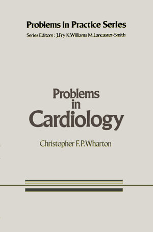 Buchcover Problems in Cardiology | C.F. Wharton | EAN 9789401172097 | ISBN 94-011-7209-9 | ISBN 978-94-011-7209-7