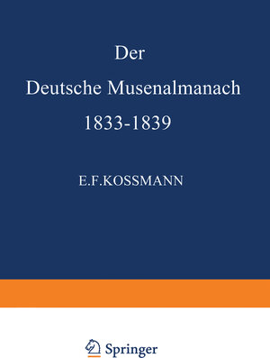 Buchcover Der Deutsche Musenalmanach 1833–1839 | E.F. Kossmann | EAN 9789401190176 | ISBN 94-011-9017-8 | ISBN 978-94-011-9017-6