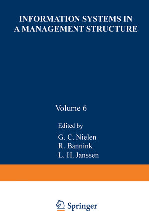 Buchcover Information systems in a management structure | G.C. Nielen | EAN 9789401198455 | ISBN 94-011-9845-4 | ISBN 978-94-011-9845-5
