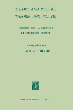 Buchcover Theory and Politics / Theorie und Politik | Carl Joachim Friedrich | EAN 9789401504294 | ISBN 94-015-0429-6 | ISBN 978-94-015-0429-4