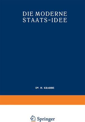 Buchcover Die Moderne Staats-Idee | H. Krabbe | EAN 9789401506007 | ISBN 94-015-0600-0 | ISBN 978-94-015-0600-7