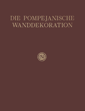 Buchcover Die Pompejanische Wanddekoration vom Zweiten bis Zum Vierten Stil | H. G. Beyen | EAN 9789401533317 | ISBN 94-015-3331-8 | ISBN 978-94-015-3331-7