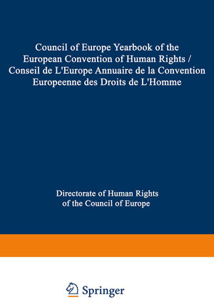 Buchcover Council of Europe Yearbook of the European Convention on Human Rights / Conseil de L’Europe Annuaire de la Convention Europeenne des Droits de L’Homme | Council of Europe Staff | EAN 9789401539289 | ISBN 94-015-3928-6 | ISBN 978-94-015-3928-9