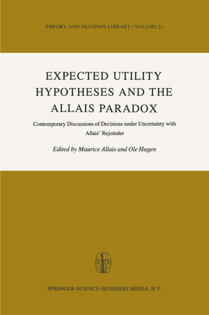 Buchcover Expected Utility Hypotheses and the Allais Paradox  | EAN 9789401576291 | ISBN 94-015-7629-7 | ISBN 978-94-015-7629-1