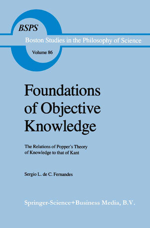 Buchcover Foundations of Objective Knowledge | Sergio L. de C. Fernandes | EAN 9789401577045 | ISBN 94-015-7704-8 | ISBN 978-94-015-7704-5