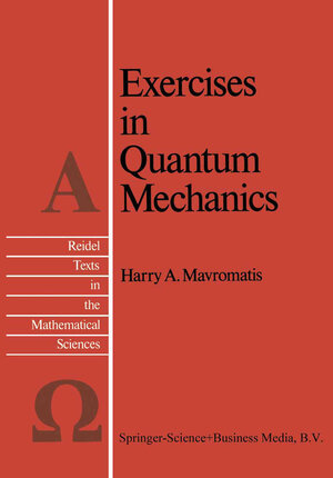 Buchcover Exercises in Quantum Mechanics | H.A. Mavromatis | EAN 9789401577717 | ISBN 94-015-7771-4 | ISBN 978-94-015-7771-7