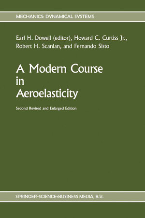 Buchcover A Modern Course in Aeroelasticity | Howard C. Curtiss Jr. | EAN 9789401578585 | ISBN 94-015-7858-3 | ISBN 978-94-015-7858-5