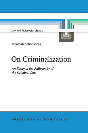 Buchcover On Criminalization | J. Schonsheck | EAN 9789401581004 | ISBN 94-015-8100-2 | ISBN 978-94-015-8100-4