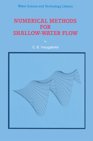 Buchcover Numerical Methods for Shallow-Water Flow | C.B. Vreugdenhil | EAN 9789401583541 | ISBN 94-015-8354-4 | ISBN 978-94-015-8354-1
