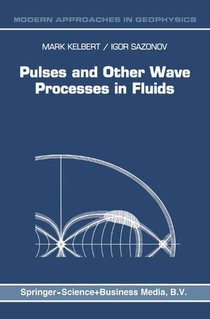 Buchcover Pulses and Other Wave Processes in Fluids | M. Kelbert | EAN 9789401586443 | ISBN 94-015-8644-6 | ISBN 978-94-015-8644-3