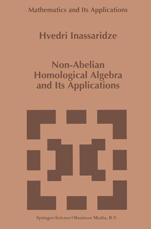 Buchcover Non-Abelian Homological Algebra and Its Applications | Hvedri Inassaridze | EAN 9789401588539 | ISBN 94-015-8853-8 | ISBN 978-94-015-8853-9