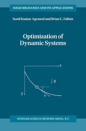 Buchcover Optimization of Dynamic Systems | S. K. Agrawal | EAN 9789401591492 | ISBN 94-015-9149-0 | ISBN 978-94-015-9149-2