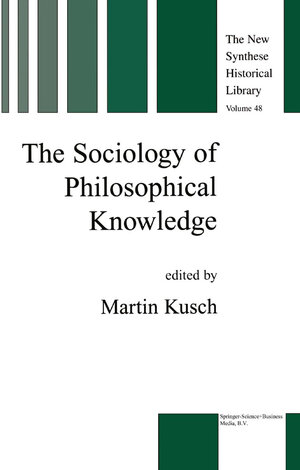 Buchcover The Sociology of Philosophical Knowledge | EAN 9789401593991 | ISBN 94-015-9399-X | ISBN 978-94-015-9399-1