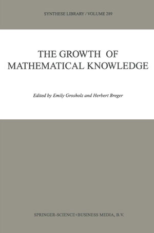 Buchcover The Growth of Mathematical Knowledge  | EAN 9789401595582 | ISBN 94-015-9558-5 | ISBN 978-94-015-9558-2