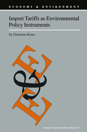 Buchcover Import Tariffs as Environmental Policy Instruments | C. Kraus | EAN 9789401596145 | ISBN 94-015-9614-X | ISBN 978-94-015-9614-5