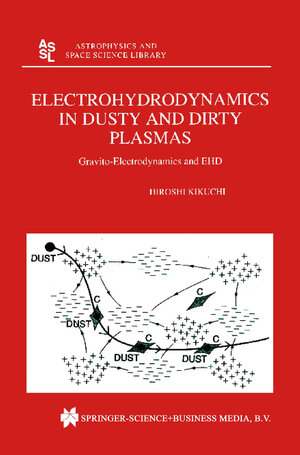 Buchcover Electrohydrodynamics in Dusty and Dirty Plasmas | H. Kikuchi | EAN 9789401596404 | ISBN 94-015-9640-9 | ISBN 978-94-015-9640-4