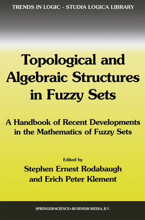 Buchcover Topological and Algebraic Structures in Fuzzy Sets | EAN 9789401702317 | ISBN 94-017-0231-4 | ISBN 978-94-017-0231-7