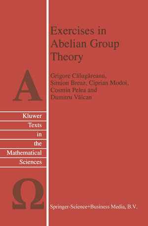 Buchcover Exercises in Abelian Group Theory | D. Valcan | EAN 9789401703390 | ISBN 94-017-0339-6 | ISBN 978-94-017-0339-0
