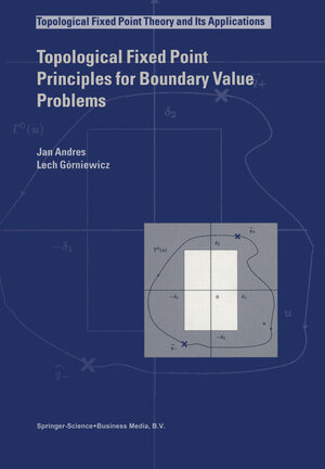 Buchcover Topological Fixed Point Principles for Boundary Value Problems | J. Andres | EAN 9789401704076 | ISBN 94-017-0407-4 | ISBN 978-94-017-0407-6
