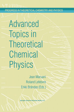 Buchcover Advanced Topics in Theoretical Chemical Physics | EAN 9789401706353 | ISBN 94-017-0635-2 | ISBN 978-94-017-0635-3