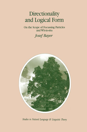 Buchcover Directionality and Logical Form | Josef Bayer | EAN 9789401712729 | ISBN 94-017-1272-7 | ISBN 978-94-017-1272-9