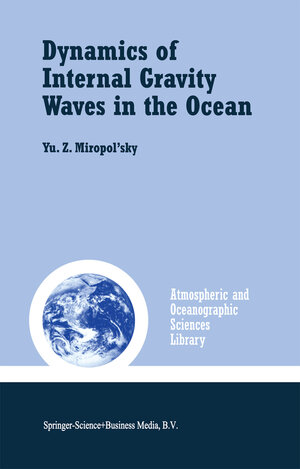Buchcover Dynamics of Internal Gravity Waves in the Ocean | Yu.Z. Miropol'sky | EAN 9789401713252 | ISBN 94-017-1325-1 | ISBN 978-94-017-1325-2