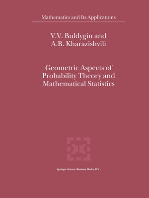 Buchcover Geometric Aspects of Probability Theory and Mathematical Statistics | V.V. Buldygin | EAN 9789401716871 | ISBN 94-017-1687-0 | ISBN 978-94-017-1687-1