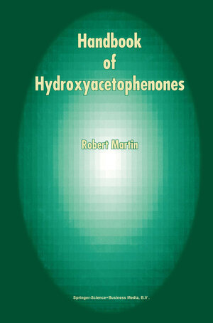 Buchcover Handbook of Hydroxyacetophenones | Robert Martin | EAN 9789401717458 | ISBN 94-017-1745-1 | ISBN 978-94-017-1745-8