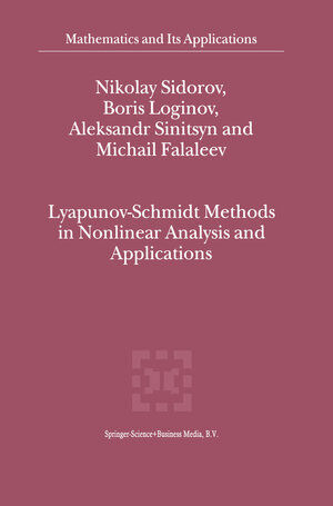 Buchcover Lyapunov-Schmidt Methods in Nonlinear Analysis and Applications | Nikolay Sidorov | EAN 9789401721226 | ISBN 94-017-2122-X | ISBN 978-94-017-2122-6